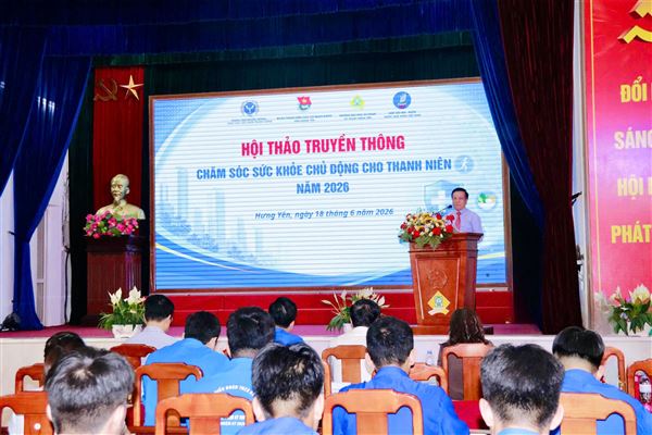 Hội thảo truyền thông chăm sóc sức khỏe chủ động cho thanh niên năm 2026 tại Hưng Yên