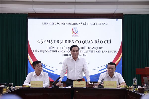 Liên hiệp Hội Việt Nam gặp mặt báo chí, thông tin về Đại hội IX nhiệm kỳ 2026-2031