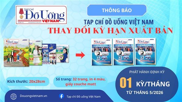 Tạp chí Đồ uống Việt Nam thay đổi kỳ hạn xuất bản từ tháng 5/2026
